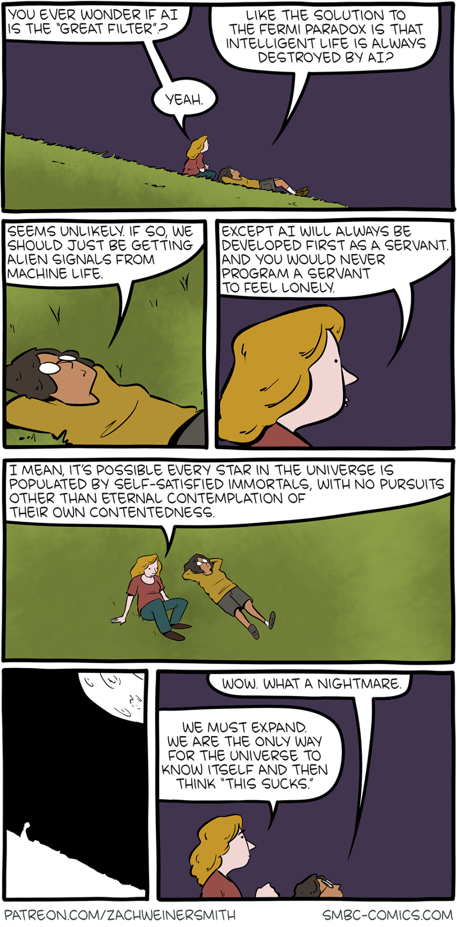 The first thought that occurred after the Universe began to contemplate itself was 'this? is this all?'